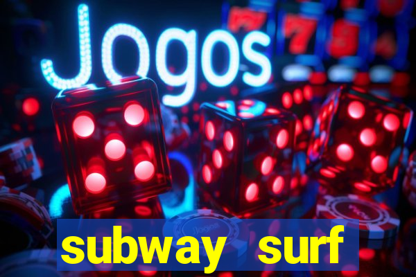 subway surf deposito 1 real